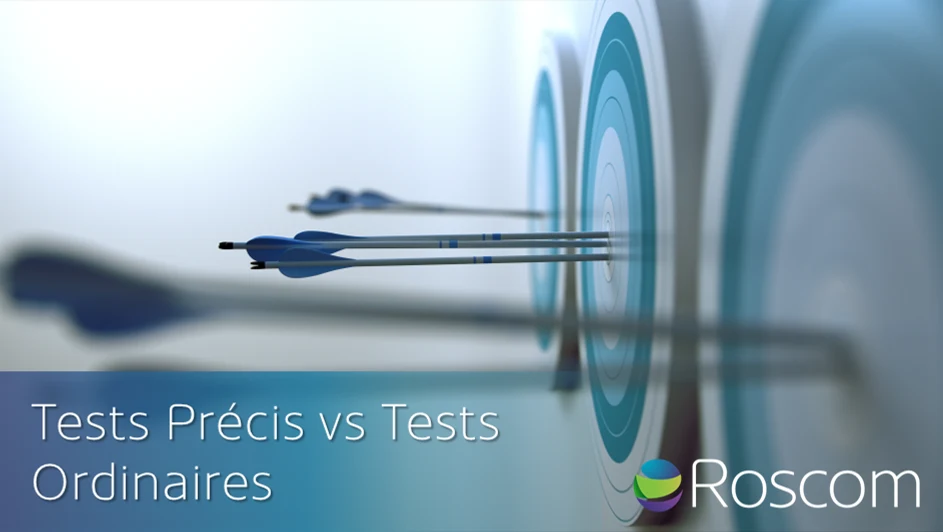 Tests Précis vs Tests Ordinaires