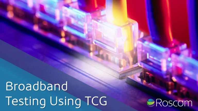 Broadband Testing Using TCG - Roscom