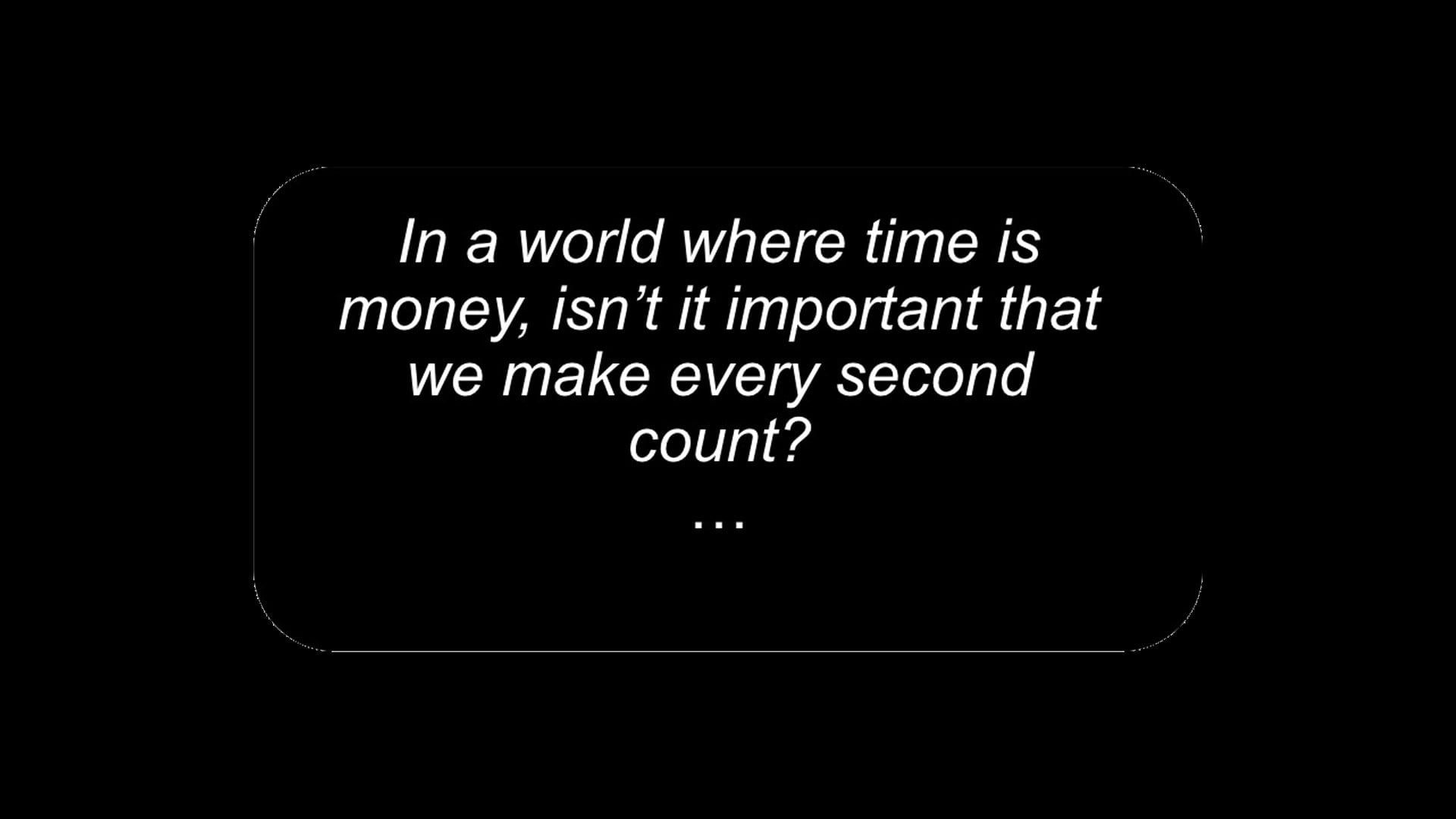 Every second counts quote